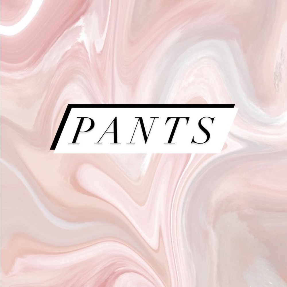 PANTS!